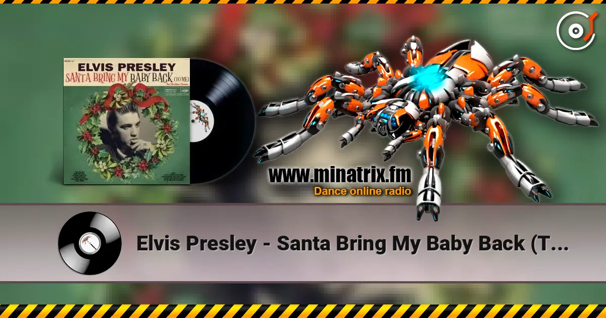 Elvis Presley - Santa Bring My Baby Back (To Me) écouter en ligne en haute qualité | Minatrix.FM