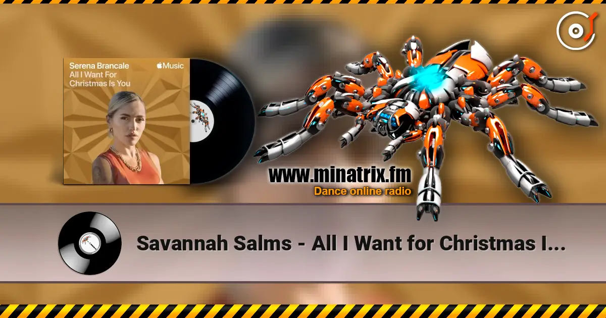 Savannah Salms - All I Want for Christmas Is You écouter en ligne en haute qualité | Minatrix.FM