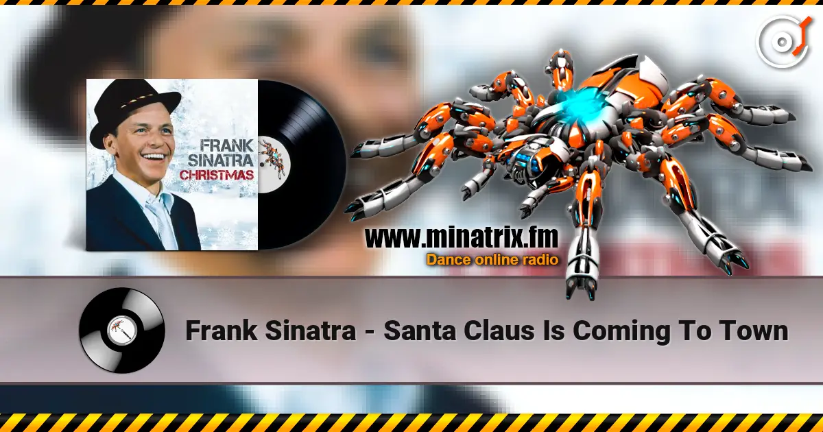 Frank Sinatra - Santa Claus Is Coming To Town écouter en ligne en haute qualité | Minatrix.FM