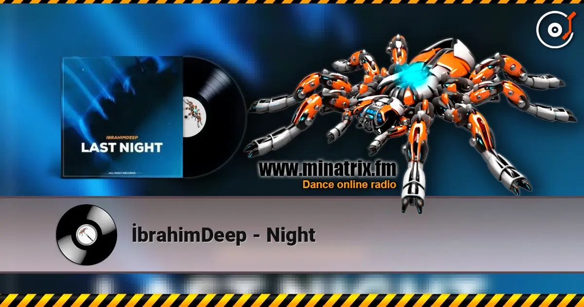 İbrahimDeep - Night écouter en ligne en haute qualité | Minatrix.FM