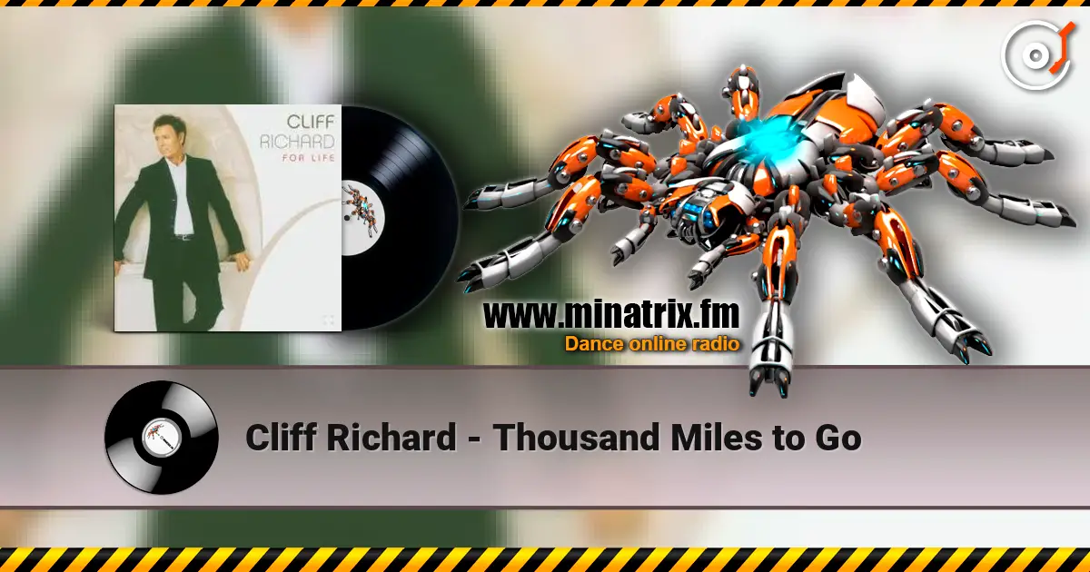 Cliff Richard - Thousand Miles to Go écouter en ligne en haute qualité | Minatrix.FM