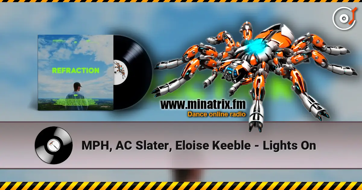 MPH, AC Slater, Eloise Keeble - Lights On écouter en ligne en haute qualité | Minatrix.FM