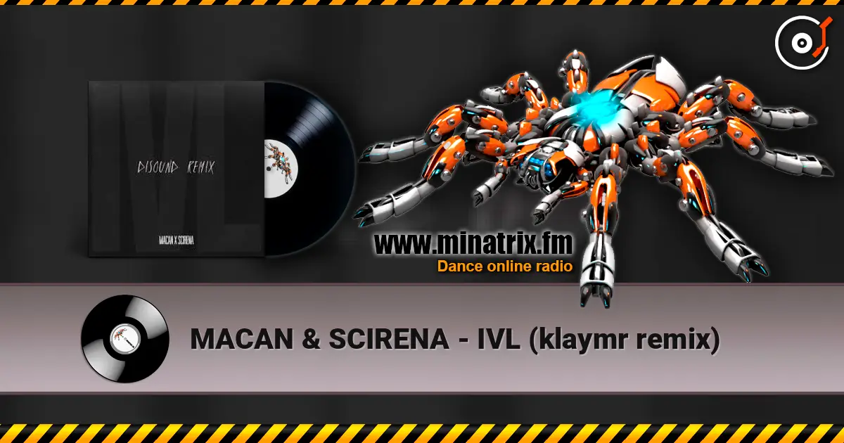 MACAN & SCIRENA - IVL (klaymr remix) écouter en ligne en haute qualité | Minatrix.FM