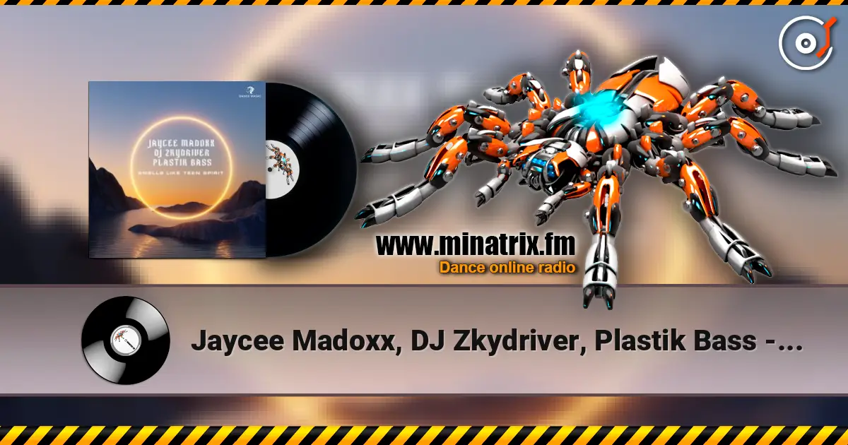 Jaycee Madoxx, DJ Zkydriver, Plastik Bass - Smells Like Teen Spirit écouter en ligne en haute qualité | Minatrix.FM