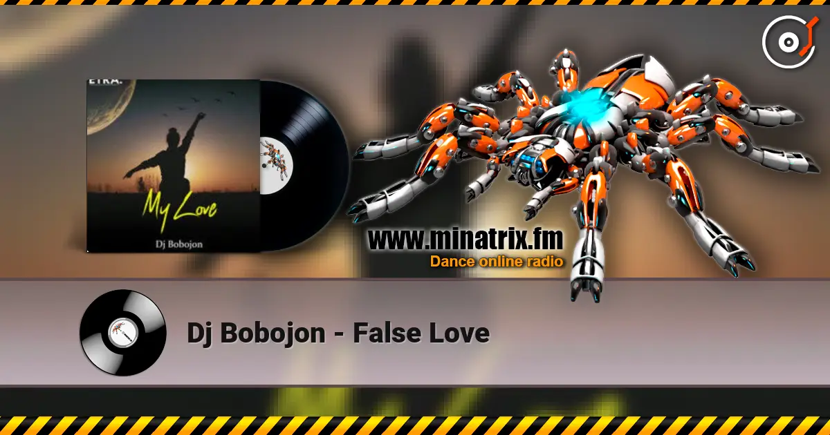 Dj Bobojon - False Love écouter en ligne en haute qualité | Minatrix.FM