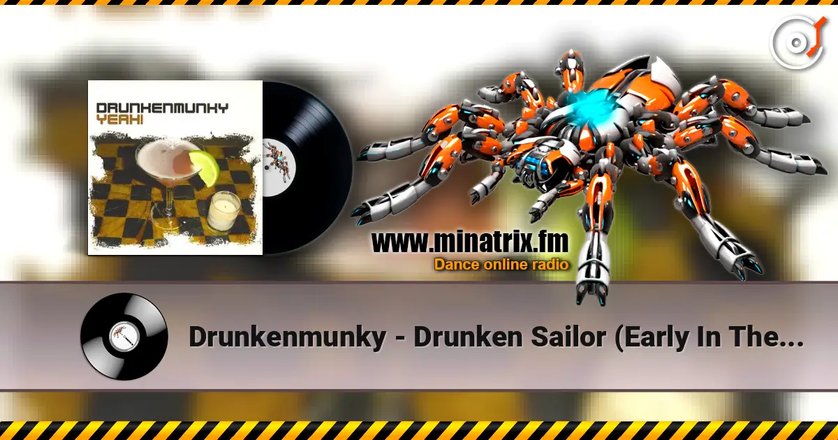 Drunkenmunky - Drunken Sailor (Early In The Morning) écouter en ligne en haute qualité | Minatrix.FM