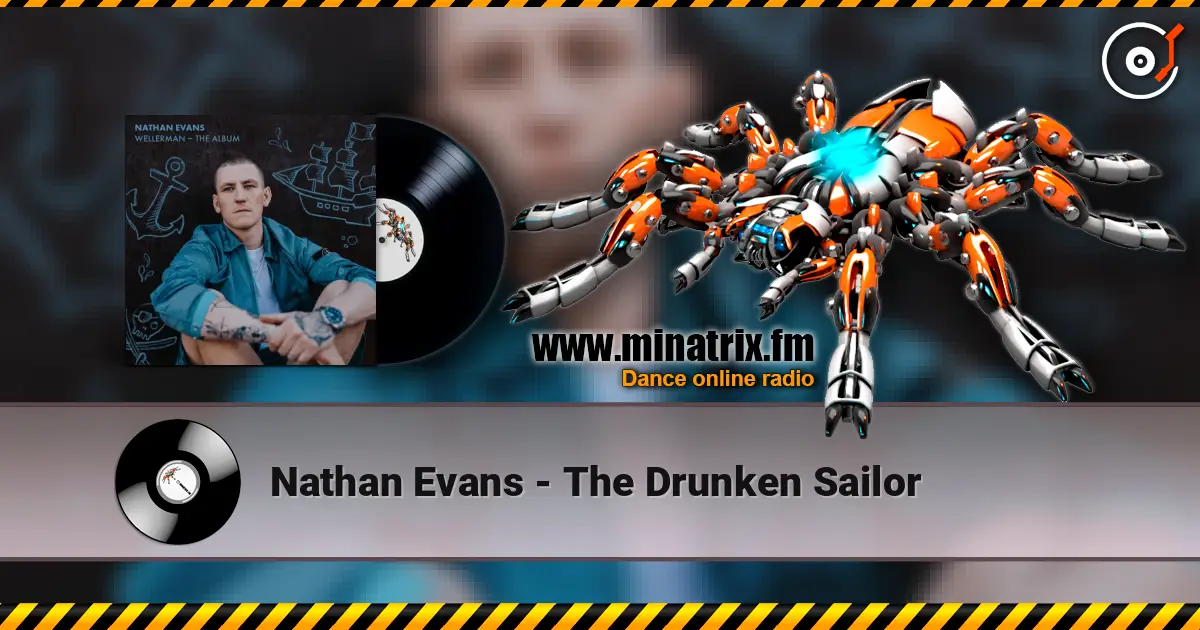 Nathan Evans - The Drunken Sailor écouter en ligne en haute qualité | Minatrix.FM