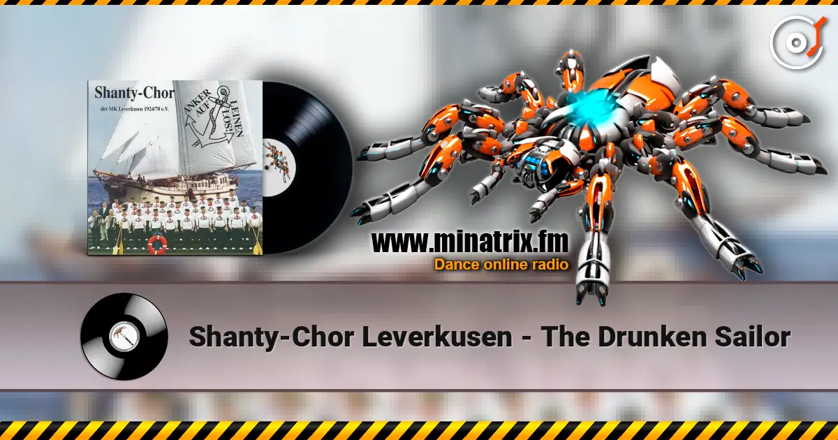 Shanty-Chor Leverkusen - The Drunken Sailor écouter en ligne en haute qualité | Minatrix.FM