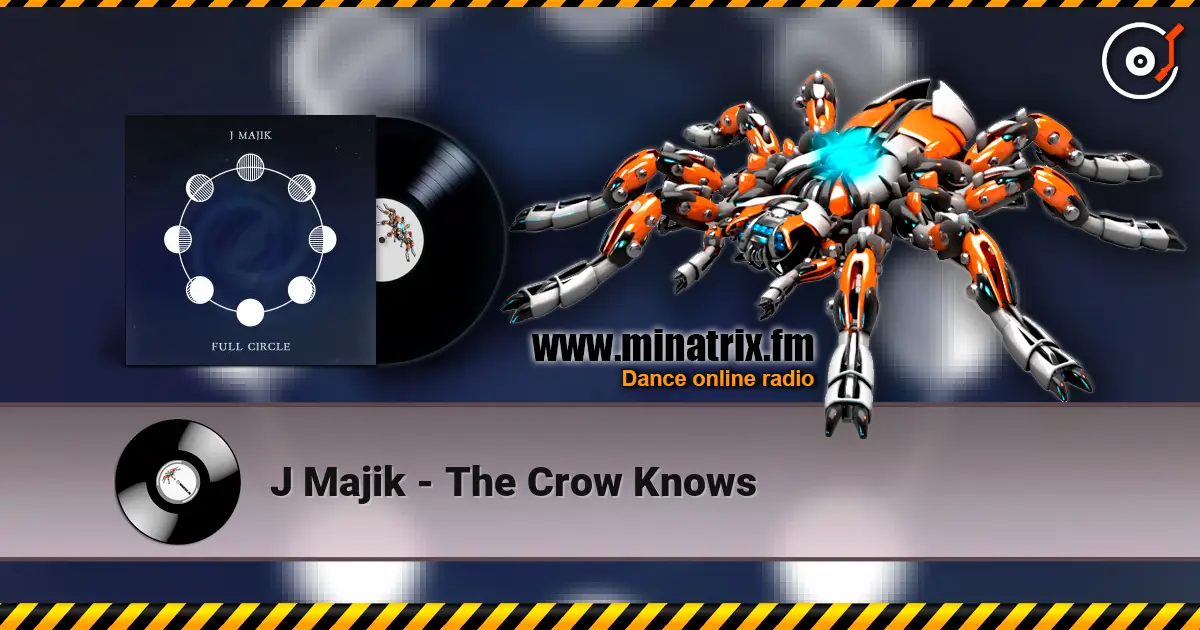 J Majik - The Crow Knows écouter en ligne en haute qualité | Minatrix.FM