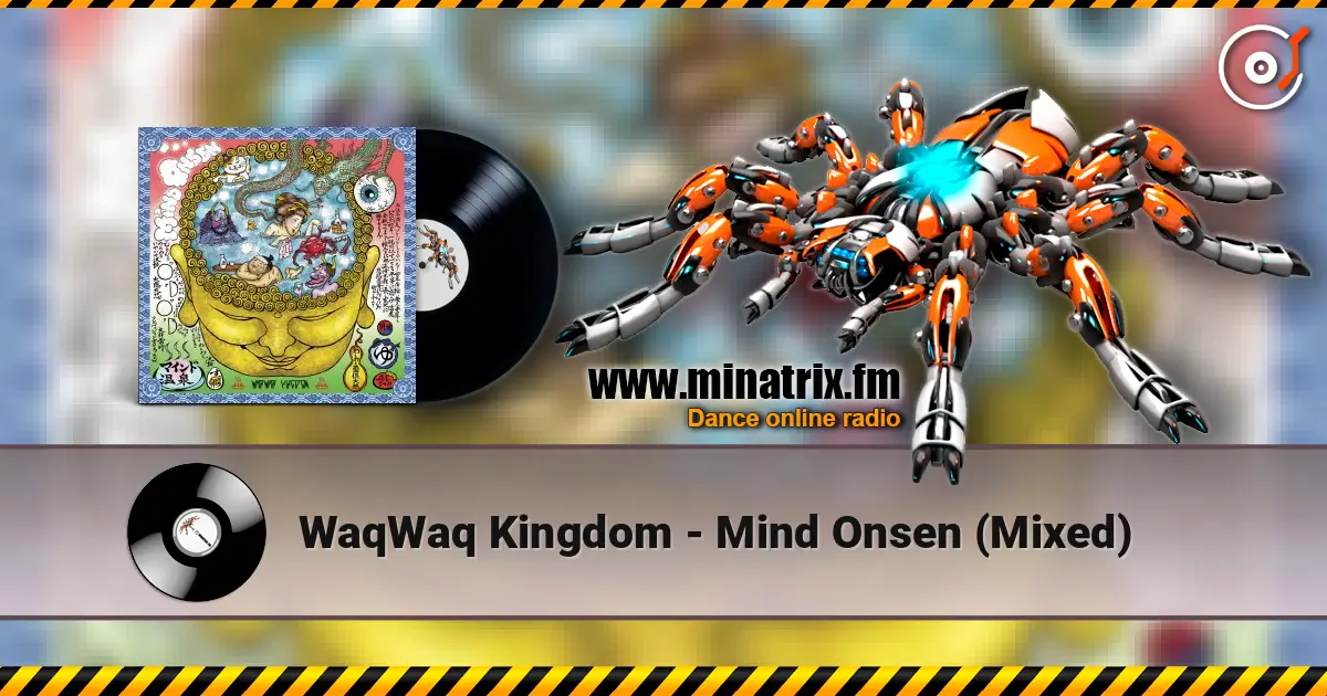 WaqWaq Kingdom - Mind Onsen (Mixed) écouter en ligne en haute qualité | Minatrix.FM