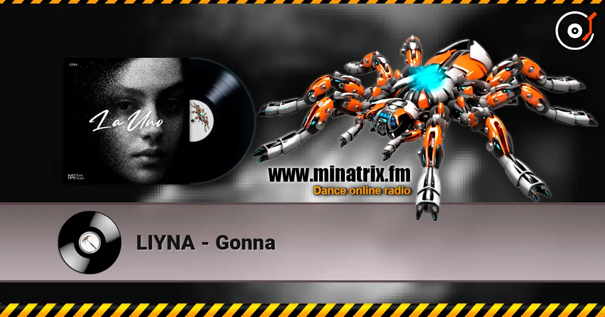 LIYNA - Gonna écouter en ligne en haute qualité | Minatrix.FM