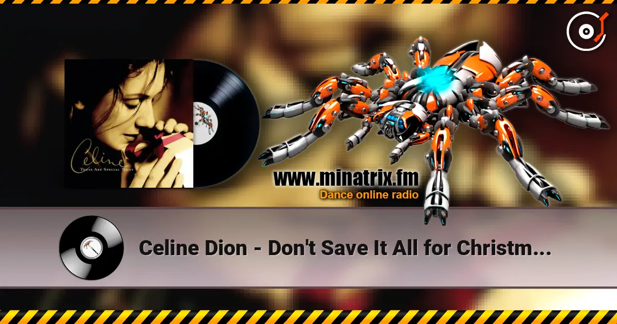 Celine Dion - Don't Save It All for Christmas Day écouter en ligne en haute qualité | Minatrix.FM