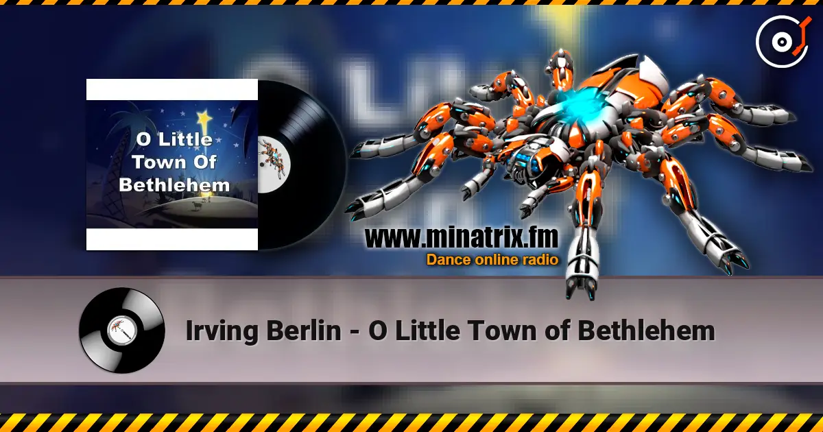 Irving Berlin - O Little Town of Bethlehem écouter en ligne en haute qualité | Minatrix.FM