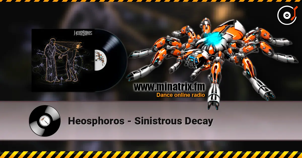 Heosphoros - Sinistrous Decay écouter en ligne en haute qualité | Minatrix.FM