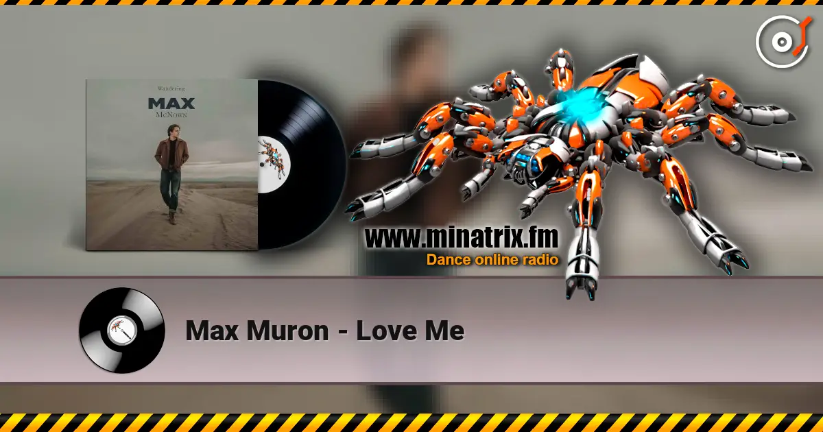 Max Muron - Love Me écouter en ligne en haute qualité | Minatrix.FM