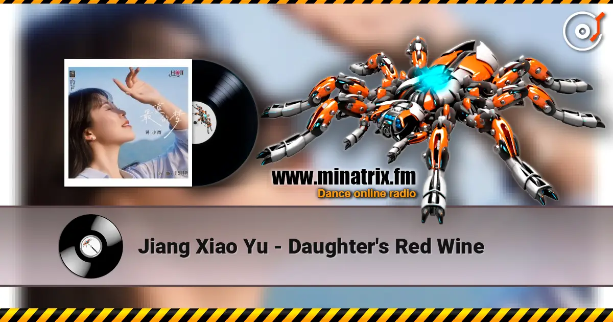 Jiang Xiao Yu - Daughter's Red Wine écouter en ligne en haute qualité | Minatrix.FM
