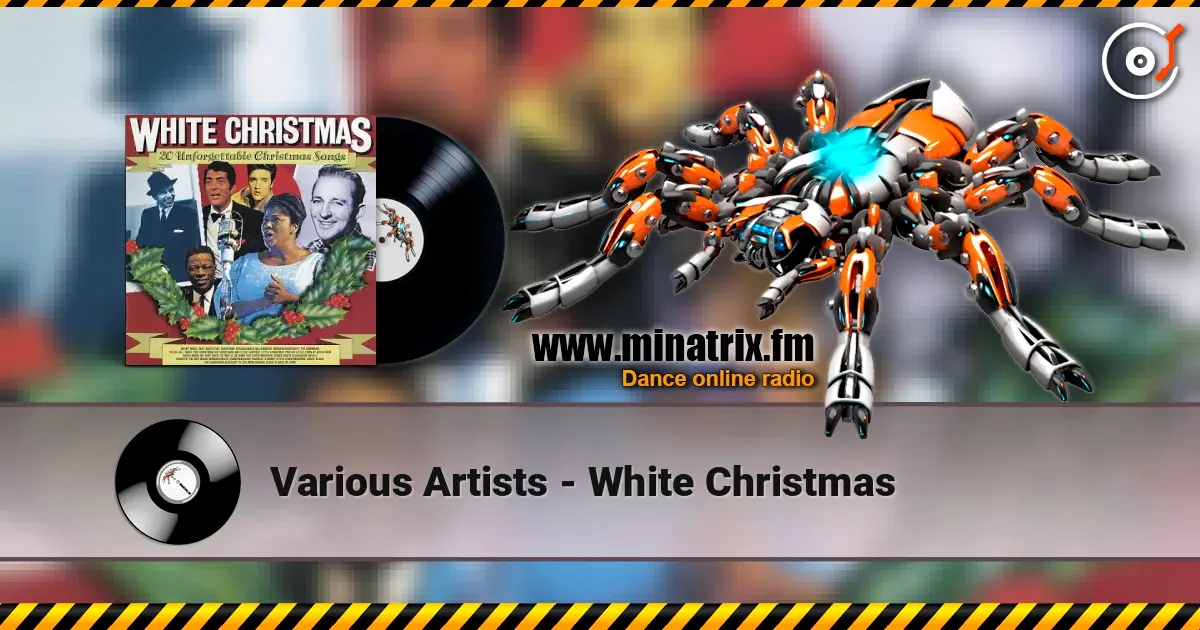 Various Artists - White Christmas écouter en ligne en haute qualité | Minatrix.FM