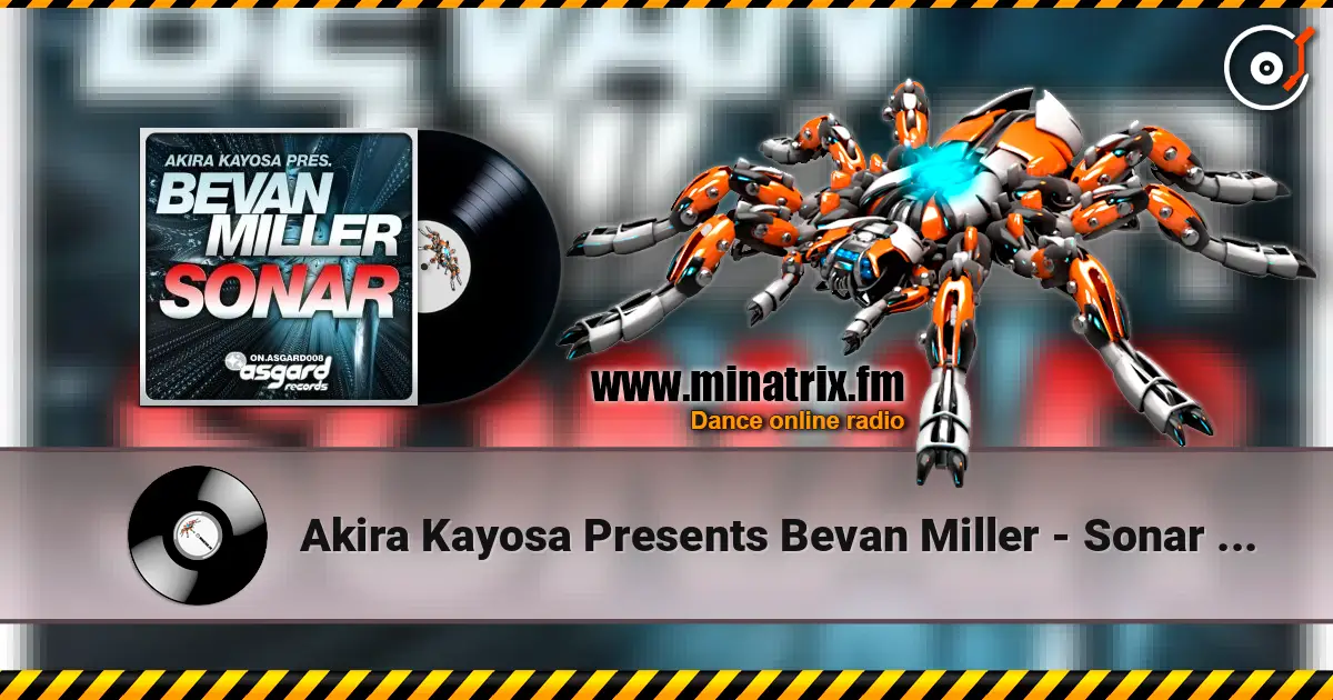 Akira Kayosa Presents Bevan Miller - Sonar (Vadim Miner Mix) écouter en ligne en haute qualité | Minatrix.FM