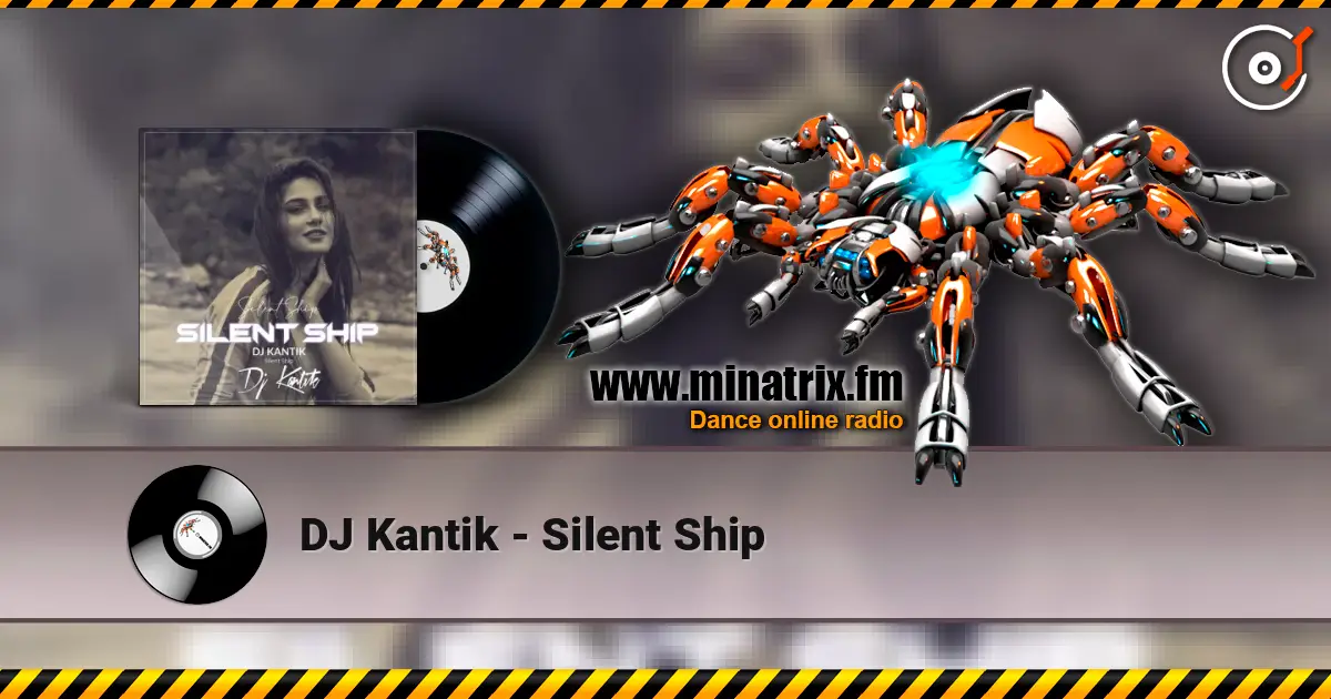 DJ Kantik - Silent Ship écouter en ligne en haute qualité | Minatrix.FM