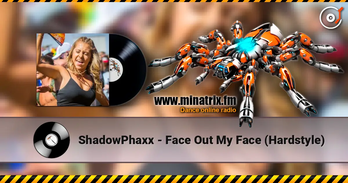 ShadowPhaxx - Face Out My Face (Hardstyle) écouter en ligne en haute qualité | Minatrix.FM