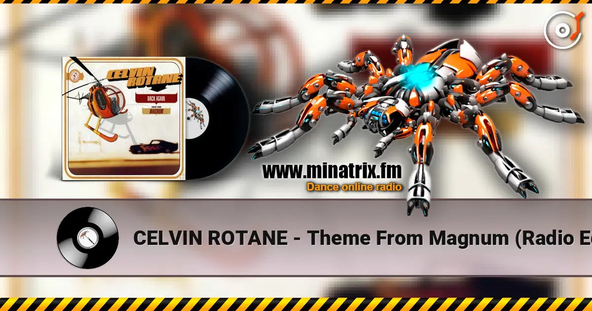 CELVIN ROTANE - Theme From Magnum (Radio Edit) écouter en ligne en haute qualité | Minatrix.FM