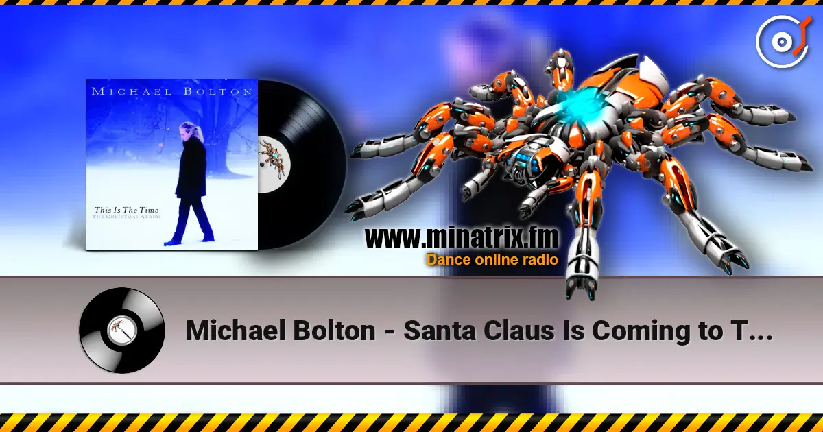 Michael Bolton - Santa Claus Is Coming to Town écouter en ligne en haute qualité | Minatrix.FM