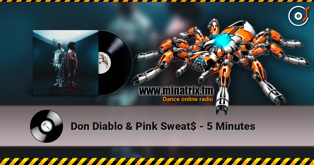 Don Diablo & Pink Sweat$ - 5 Minutes écouter en ligne en haute qualité | Minatrix.FM