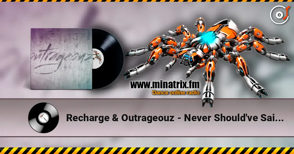 Recharge & Outrageouz - Never Should've Said Hello (Hardstyle) écouter en ligne en haute qualité | Minatrix.FM