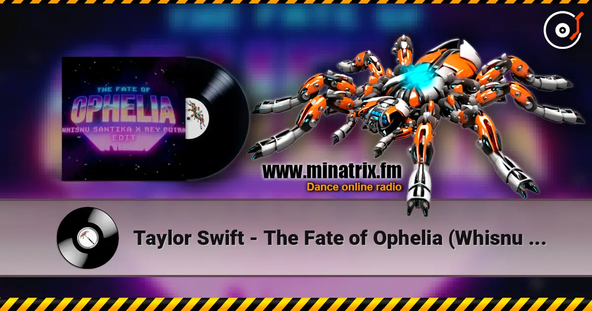 Taylor Swift - The Fate of Ophelia (Whisnu Santika & Rey Putra Edit) écouter en ligne en haute qualité | Minatrix.FM