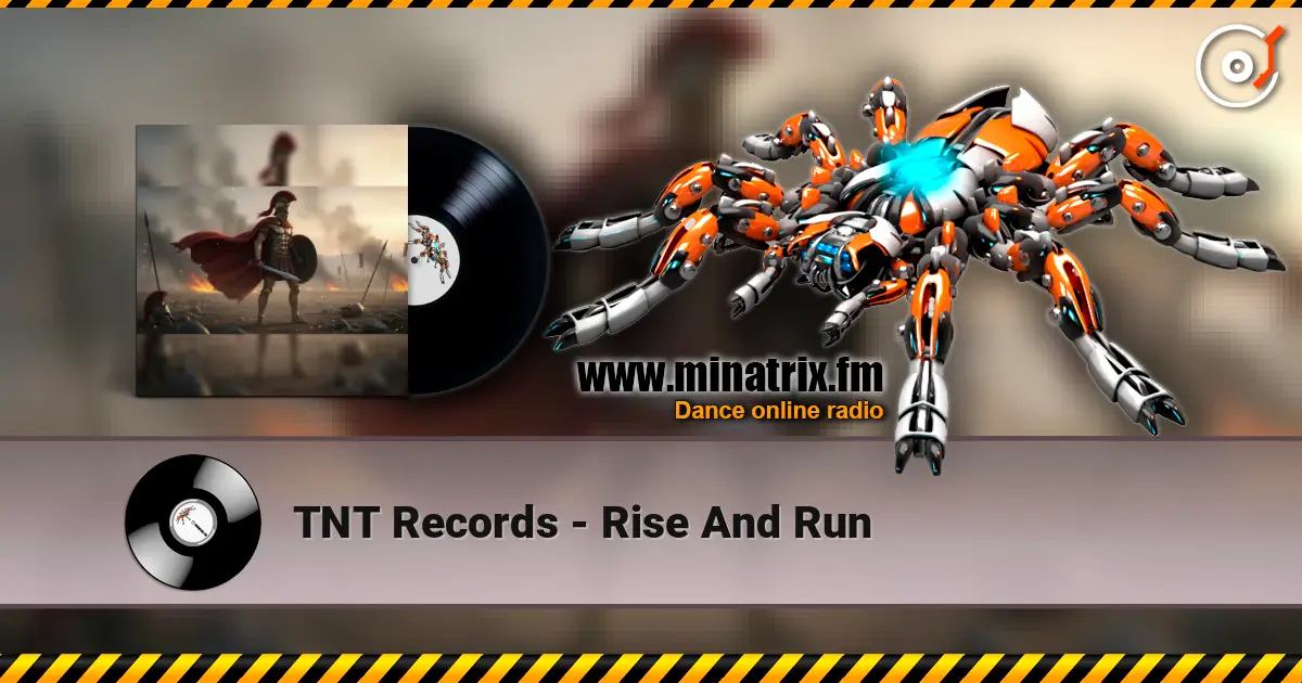 TNT Records - Rise And Run écouter en ligne en haute qualité | Minatrix.FM