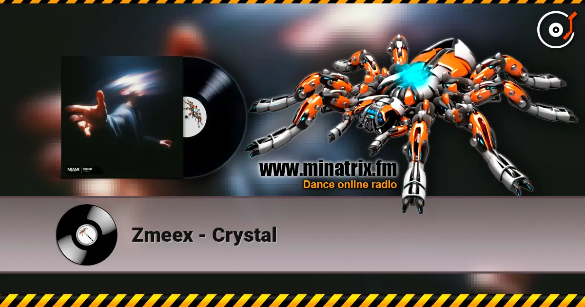 Zmeex - Crystal écouter en ligne en haute qualité | Minatrix.FM