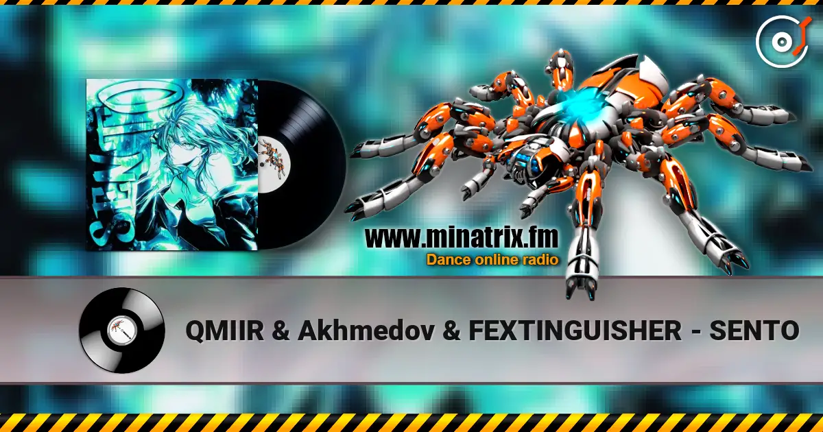 QMIIR & Akhmedov & FEXTINGUISHER - SENTO écouter en ligne en haute qualité | Minatrix.FM