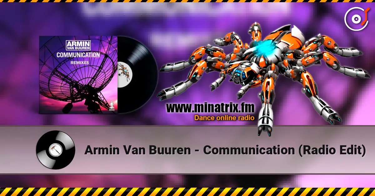 Armin Van Buuren - Communication (Radio Edit) écouter en ligne en haute qualité | Minatrix.FM