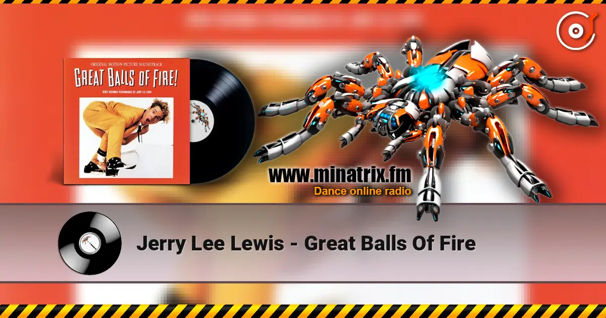 Jerry Lee Lewis - Great Balls Of Fire écouter en ligne en haute qualité | Minatrix.FM