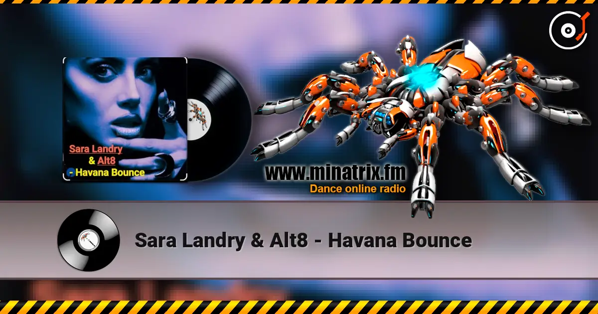 Sara Landry & Alt8 - Havana Bounce écouter en ligne en haute qualité | Minatrix.FM
