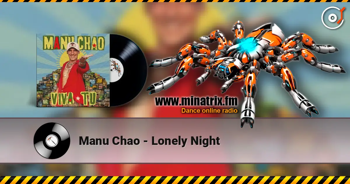 Manu Chao - Lonely Night écouter en ligne en haute qualité | Minatrix.FM