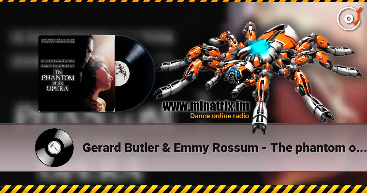 Gerard Butler & Emmy Rossum - The phantom of the opera écouter en ligne en haute qualité | Minatrix.FM