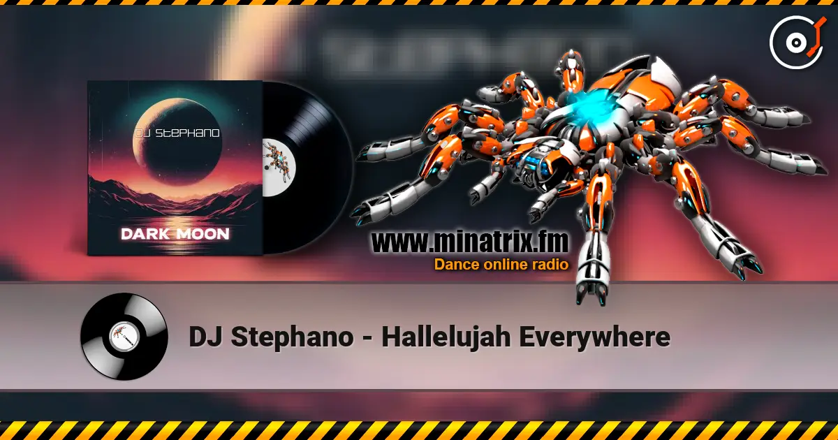 DJ Stephano - Hallelujah Everywhere écouter en ligne en haute qualité | Minatrix.FM