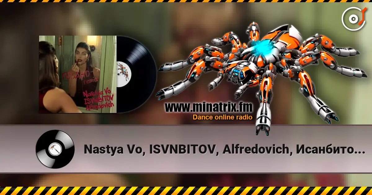 Nastya Vo, ISVNBITOV, Alfredovich, Исанбитов Алмаз - Поздно (Remix) écouter en ligne en haute qualité | Minatrix.FM