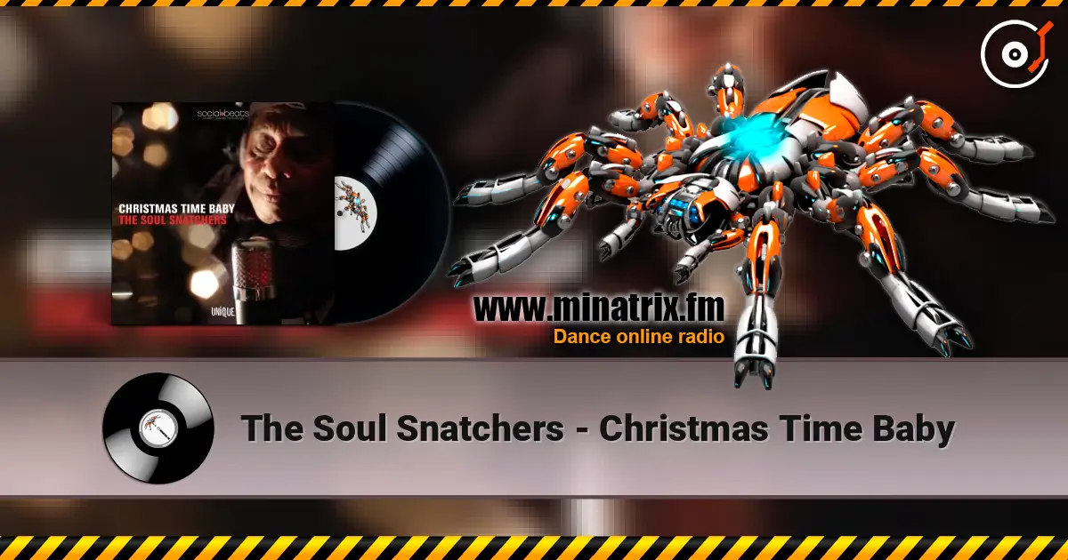The Soul Snatchers - Christmas Time Baby écouter en ligne en haute qualité | Minatrix.FM
