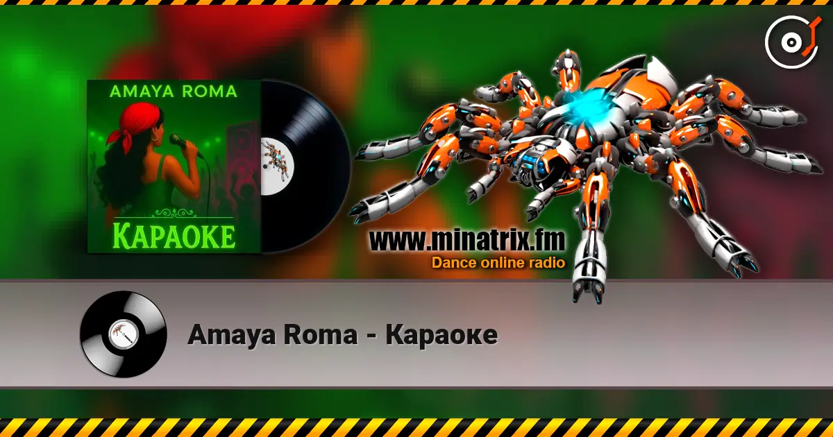 Amaya Roma - Караоке écouter en ligne en haute qualité | Minatrix.FM
