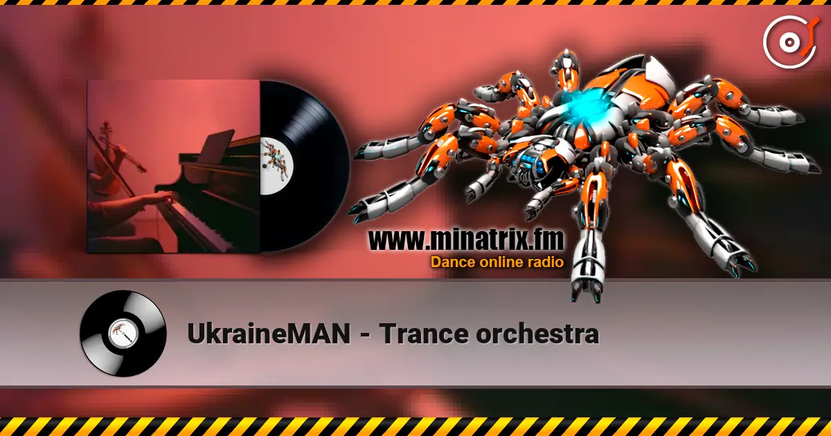 UkraineMAN - Trance orchestra écouter en ligne en haute qualité | Minatrix.FM