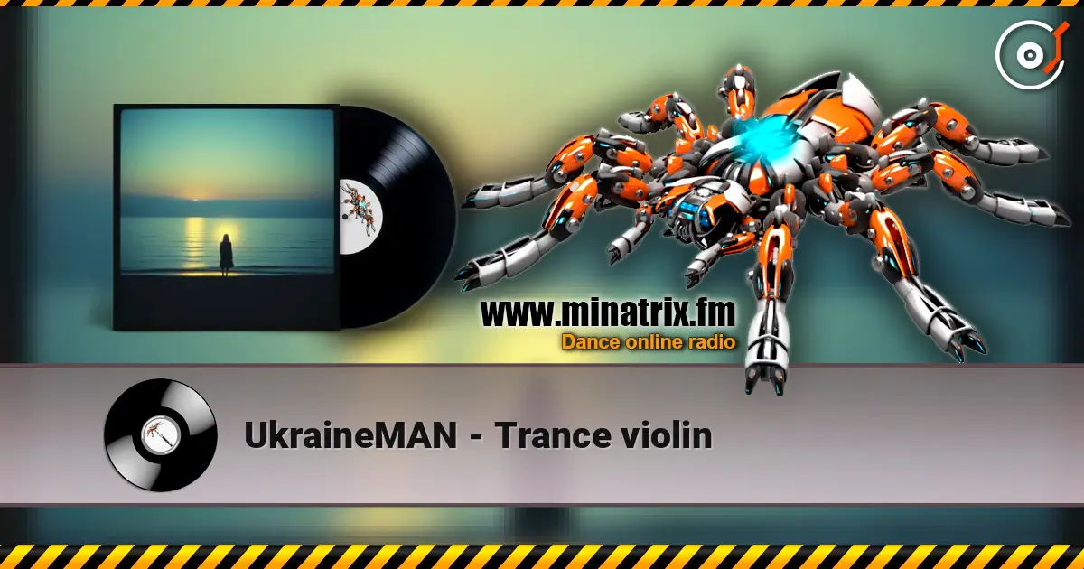 UkraineMAN - Trance violin écouter en ligne en haute qualité | Minatrix.FM