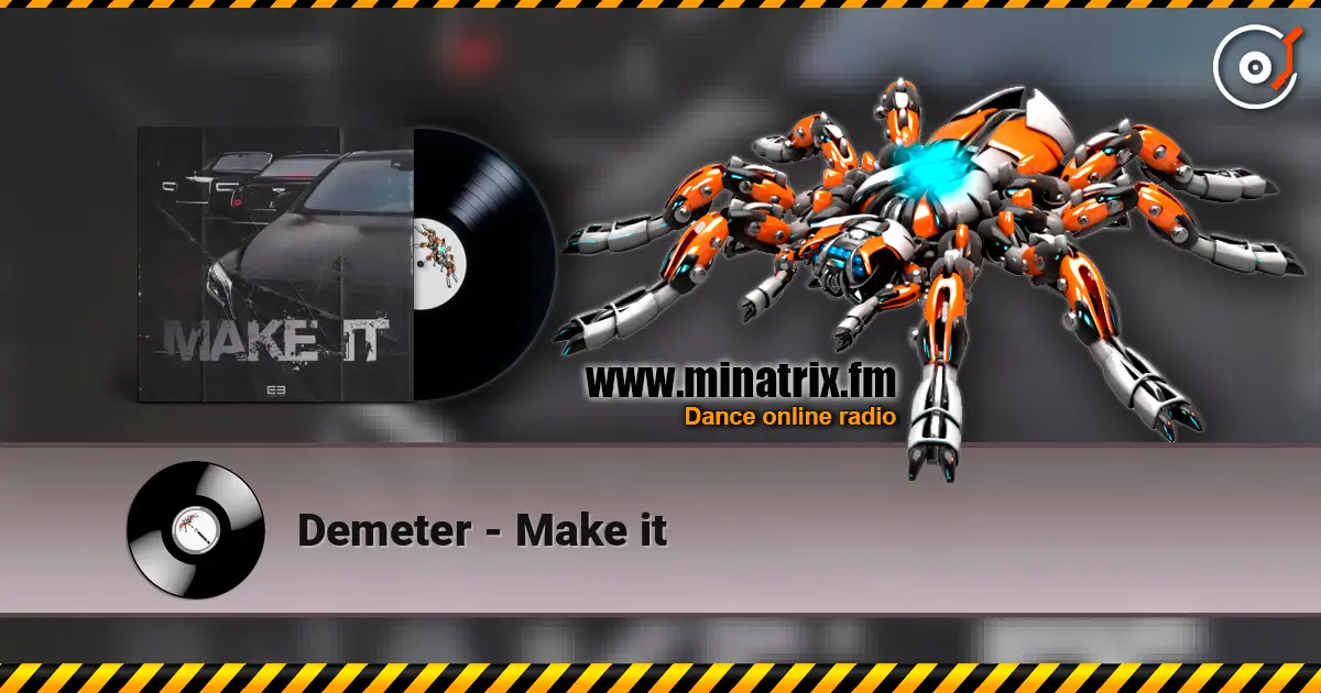 Demeter - Make it écouter en ligne en haute qualité | Minatrix.FM