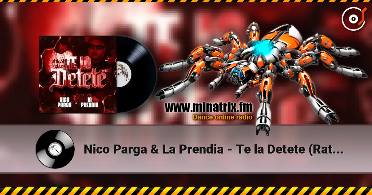 Nico Parga & La Prendia - Te la Detete (Ratatata) écouter en ligne en haute qualité | Minatrix.FM