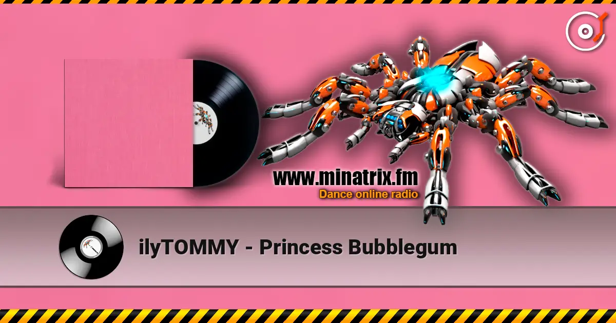 ilyTOMMY - Princess Bubblegum écouter en ligne en haute qualité | Minatrix.FM