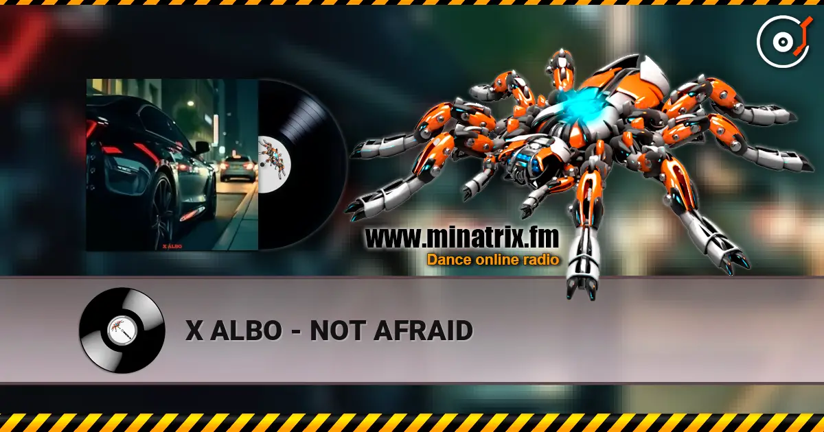 X ALBO - NOT AFRAID écouter en ligne en haute qualité | Minatrix.FM