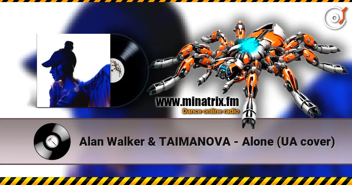 Alan Walker & TAIMANOVA - Alone (UA cover) écouter en ligne en haute qualité | Minatrix.FM