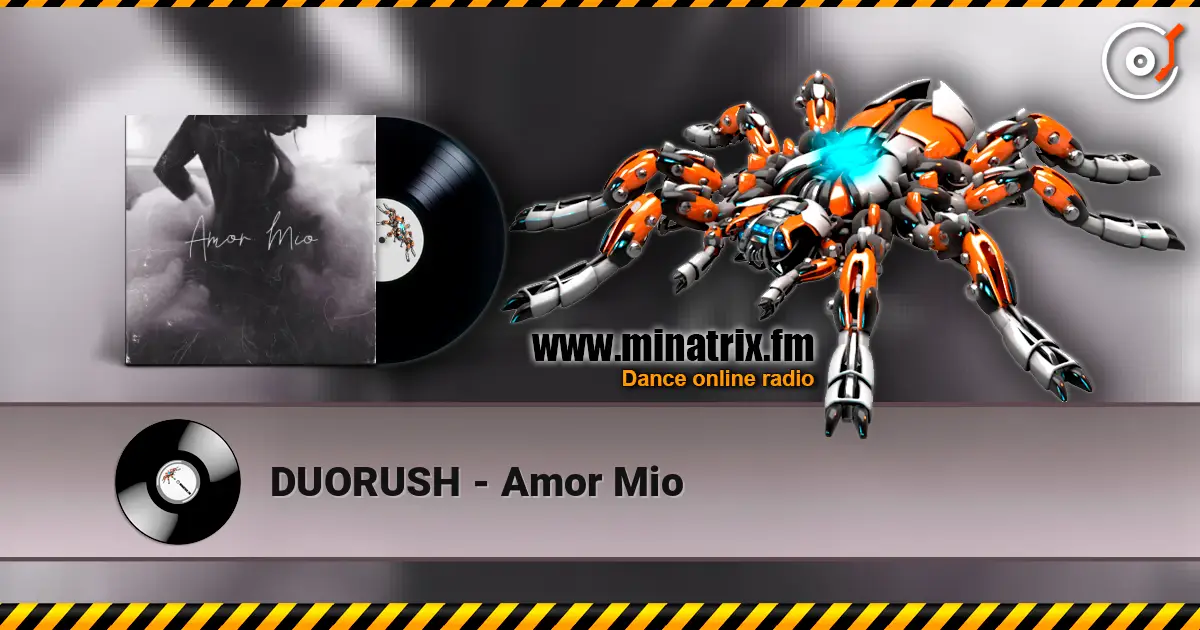 DUORUSH - Amor Mio écouter en ligne en haute qualité | Minatrix.FM