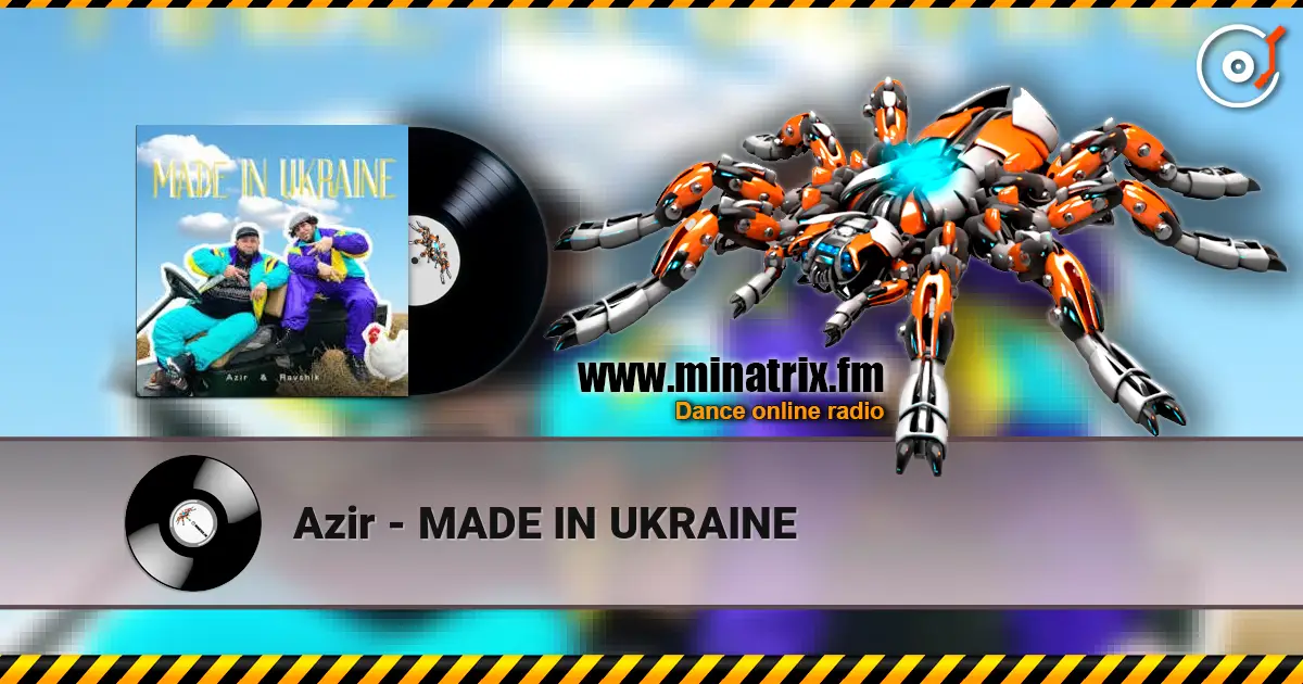 Azir - MADE IN UKRAINE écouter en ligne en haute qualité | Minatrix.FM